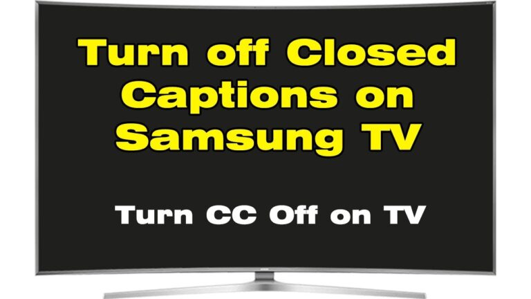 How to turn off closed captioning on samsung tv